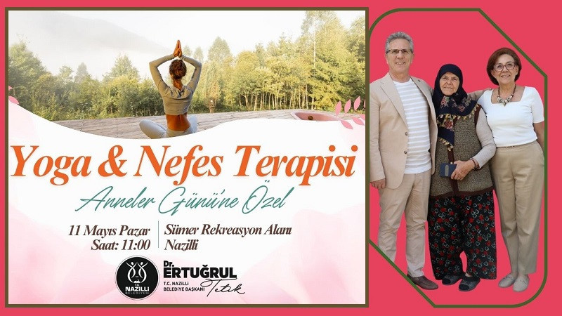 Nazilli Belediyesi’nden Anneler Günü’ne Özel Yoga ve Nefes Terapisi Etkinliği