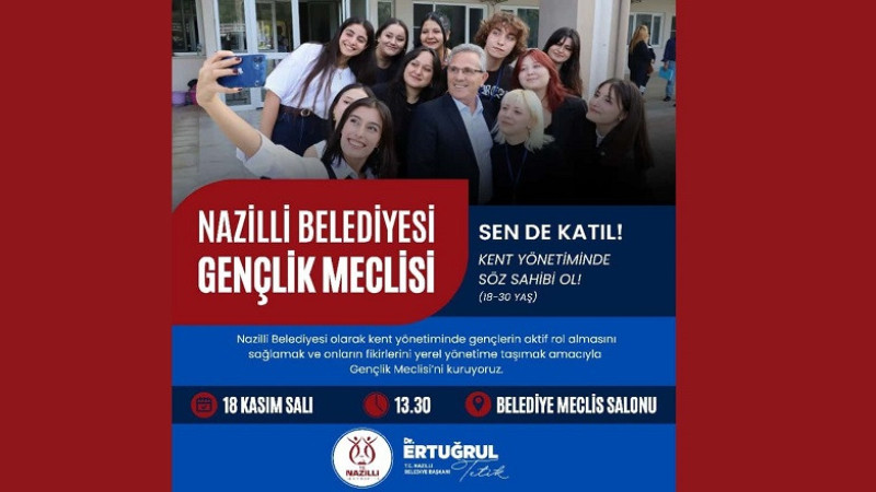 Nazilli Belediyesi Gençlik Meclisi kuruluyor